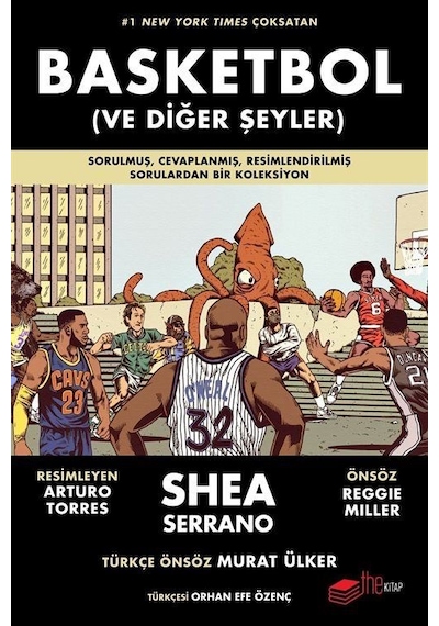 Basketbol ve Diğer Şeyler - Shea Serrano - The Kitap