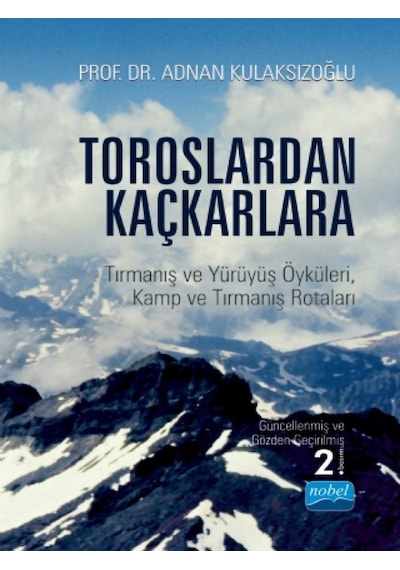Toroslardan Kaçkarlara - Adnan Kulaksızoğlu - Nobel Akademik Yayıncılık