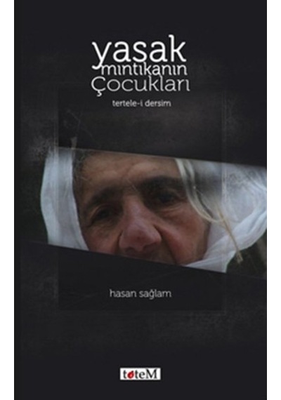 Yasak Mıntıkanın Çocukları - Hasan Sağlam - Totem