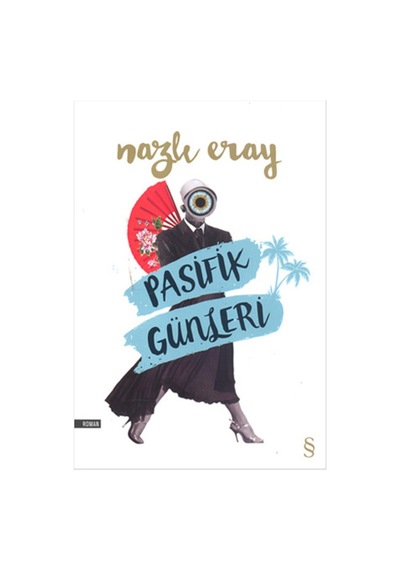 Pasifik Günleri - Nazlı Eray - Everest Yayınları