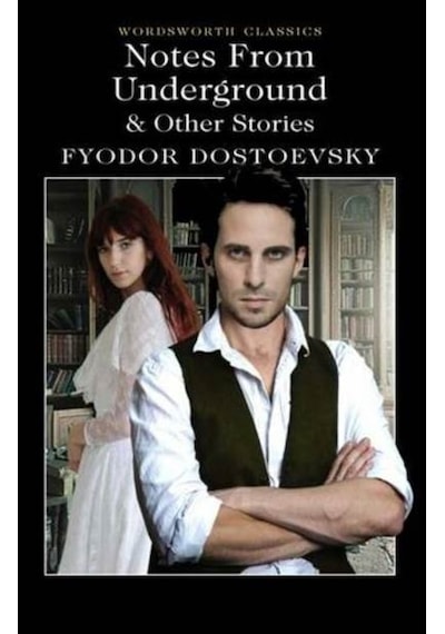 Notes From Underground & Other Stories (Wordsworth Classics) - Fyodor Mihayloviç Dostoyevski - Wordsworth
