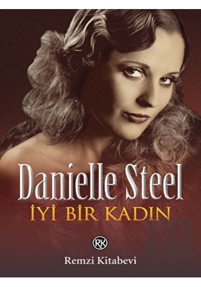 İyi Bir Kadın - Danielle Steel - Remzi Kitabevi