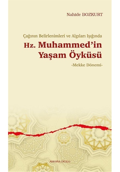 Çağının Belirlenimleri Ve Algıları Işığında Hz. Muhammed'in Ya...
