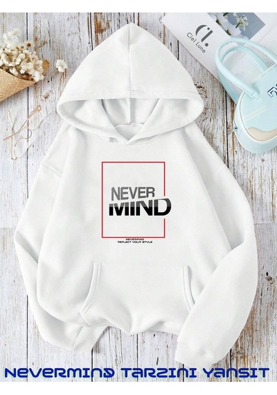 Unisex Nevermind Slogan Baskılı Oversize Baskılı Kapşonlu Sweatsh Beyaz