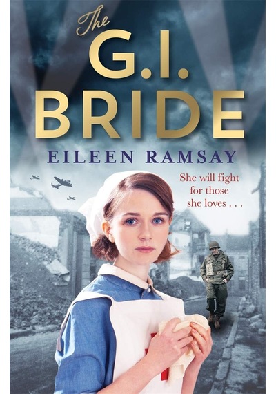 The G.ı. Bride: A Heart-warming Saga Full Of Tears, Friendship And Hope