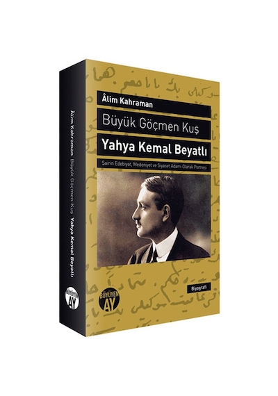 Büyük Göçmen Kuş: Yahya Kemal Beyatlı