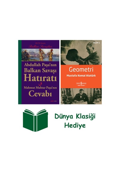Abdullah Paşa Nın Balkan Savaşı Hatıratı + Geometri + Dünya Klasiği Hediye