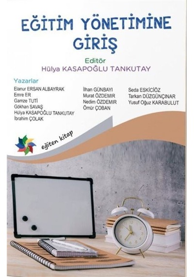 Eğitim Yönetimine Giriş / Prof. Dr. Hülya Kasapoğlu Tankutay