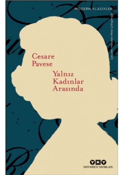 Yalnız Kadınlar Arasında - Cesare Pavese - Yapı Kredi Yayınları