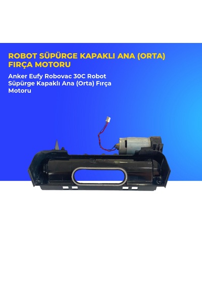 Anker Eufy Robovac 30c Robot Süpürge Kapaklı Ana Orta Fırça Motoru
