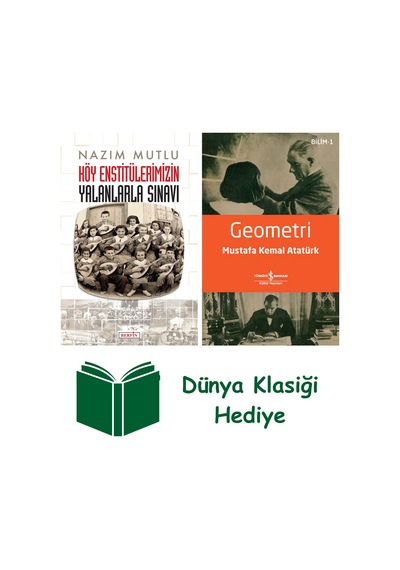Köy Enstitülerimizin Yalanlarla Sınavı + Geometri + Dünya Klasiği Hediye