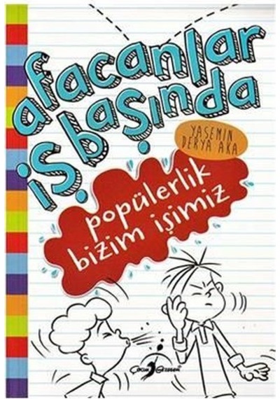 Popülerlik Bizim İşimiz - Afacanlar İş Başında - Yasemin Derya Aka - Çocuk Gezegeni