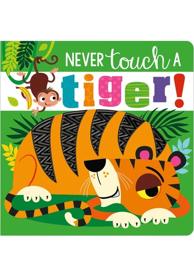 Never Touch A Tiger 1 Cover Touch Makebelieveideas Pub