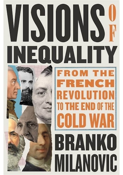 Visions Of Inequality From The French Revolution To The End Of Th