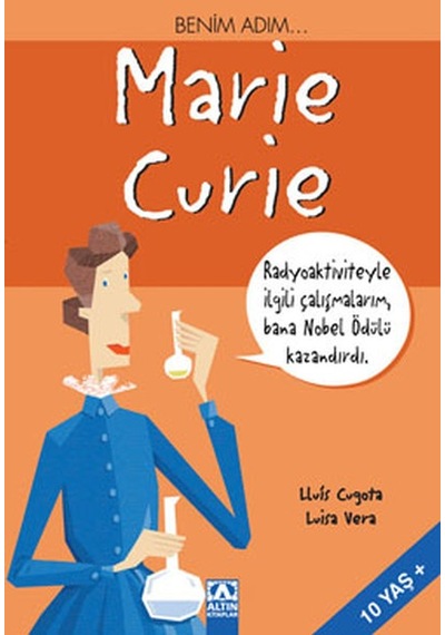 Benim Adım... Marie Curie - Lluis Cugota -  Luisa Vera - Altın Kitaplar