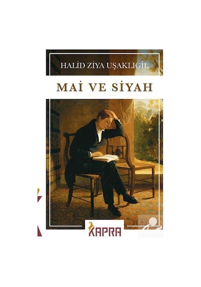 Mai ve Siyah / Halid Ziya Uşaklıgil N11.1834