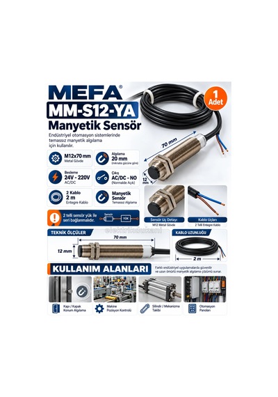 Mefa Manyetik Sensör M12 / 20mm 24v..220v Ac/dc No 2 Kablolu 500ma Çap:12mm Uzunluk:50mm Algılama:2