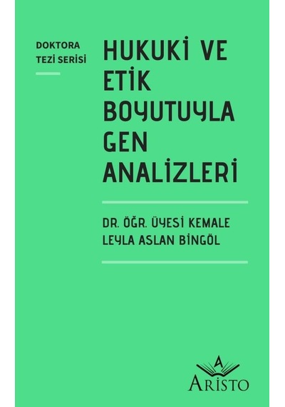 Hukuki ve Etik Boyutuyla Gen Analizleri N11.1738