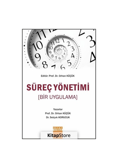 Süreç Yönetimi / Doç. Dr. Orhan Küçük