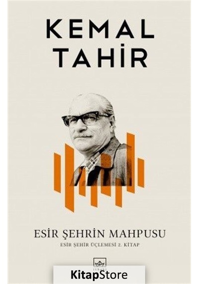 Esir Şehrin Mahpusu / Kemal Tahir