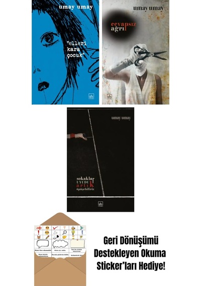 Elleri Kara Çocuk + Cevapsız Ağrı + Sokaklar Uyudu Artık Öpüşebiliriz