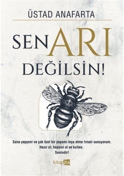 Sen Arı Değilsin / Üstad Anafarta