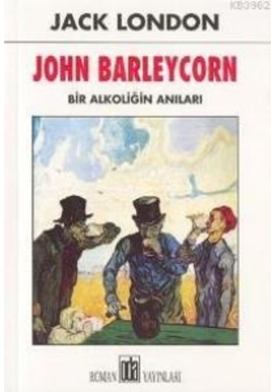John Barl.Bir Alkoliğin Anları