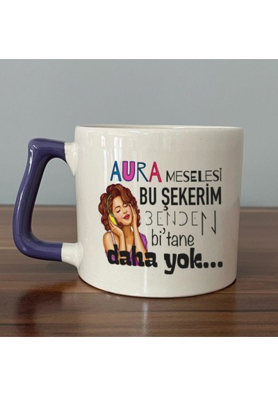 Aura Meselesi Bu Şekerim Baskılı Mor Kulplu D Kupa