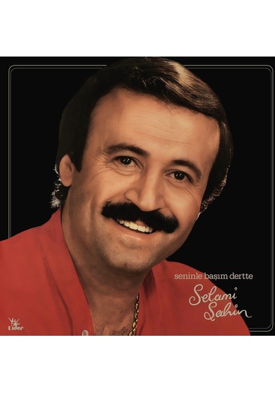 Selami Şahin - Seninle Başım Dertte Plak