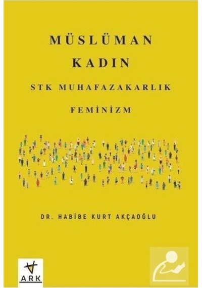 Müslüman Kadın - Habibe Kurt Akçaoğlu - Ark Kitapları