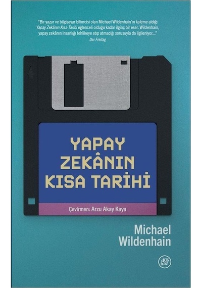 Yapay Zekanın Kısa Tarihi / Michael Wildenhain