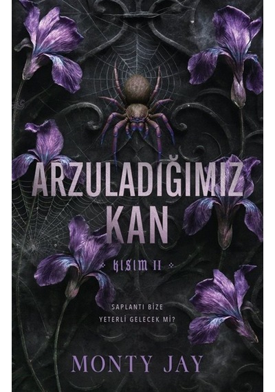 Arzuladığımız Kan, Kısım Iı / Monty Jay