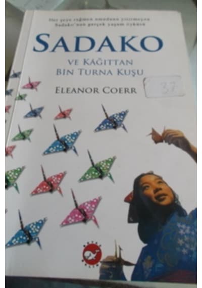 Sadako ve Kağıttan Bin Turna Kuşu/Eleanor Coerr