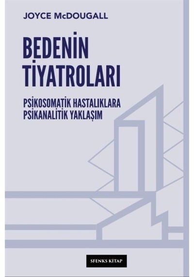 Bedenin Tiyatroları / Joyce Mcdougall
