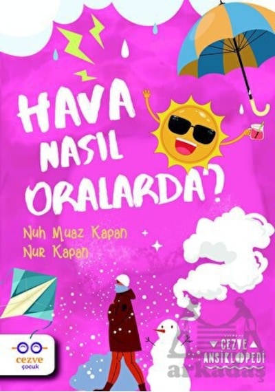 Hava Nasıl Oralarda? - Nuh Muaz Kapan - Cezve Çocuk