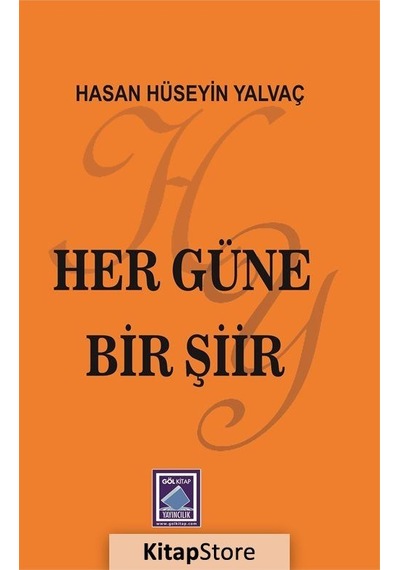 Her Güne Bir Şiir - Hasan Hüseyin Yalvaç - Göl Kitap