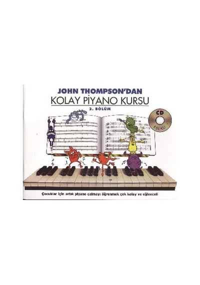 John Thompson'dan Kolay Piyano Kursu 2.bölüm