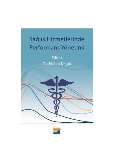 Sağlık Hizmetlerinde Performans Yönetimi- Siyasal Kitabevi