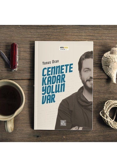 Nesil Genç Yayınları Cennete Kadar Yolun Var Yunus Oran