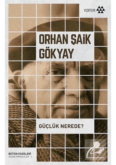 Güçlük Nerede? - Orhan Şaik Gökyay - Yeditepe Yayınevi