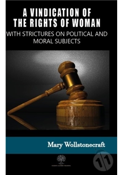 A Vindication of the Rights of Woman - Mary Shelley - Platanus Publishing