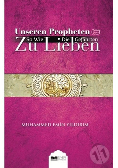 Efendimizi (S.A.V.) Sahabe Gibi Sevmek - Almanca - Muhammed Emin Yıldırım - Siyer Yayınları