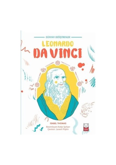 Leonardo Da Vinci-Dünyayı Değiştirenler - Isabel Thomas