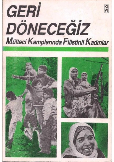 Geri Döneceğiz Mülteci Kamplarında Filistinli Kadınlar