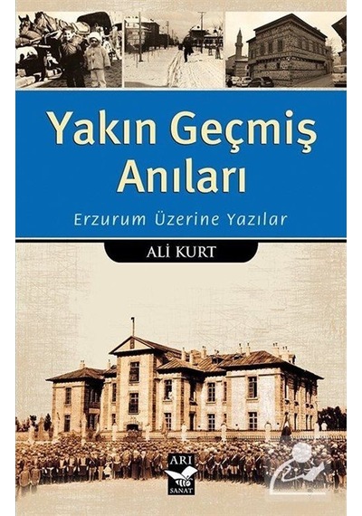 Yakın Geçmiş Anıları / Ali Kurt
