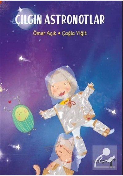 Çılgın Astronotlar / Ömer Açık