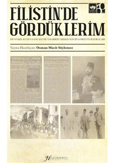 Filistin'de Gördüklerim / Ahmed Macid Gören