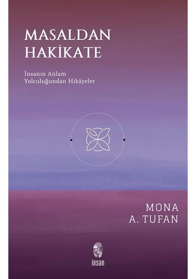 Masaldan Hakikate / Mona A. Tufan