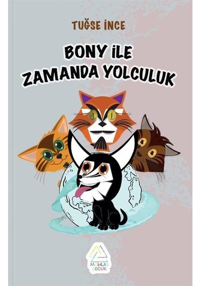 Bony İle Zamanda Yolculuk - Tuğse İnce - Mahlas Çocuk