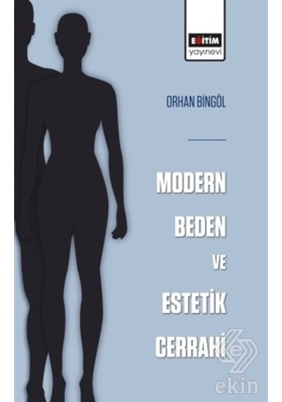 Modern Beden ve Estetik Cerrahi - Orhan Bingöl - Eğitim Yayınevi